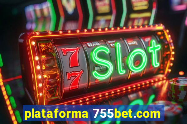 plataforma 755bet.com